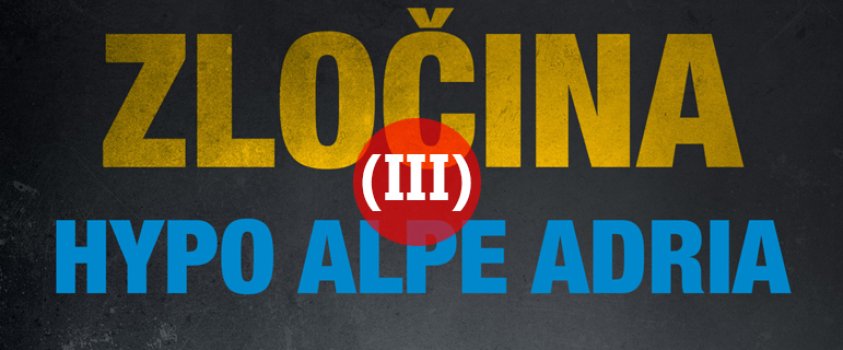 Hypo Alpe Adria (III): U magli balkanske mafije